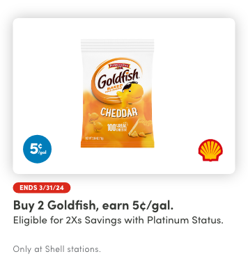 Buy 2 Goldfish, earn 5¢/gal