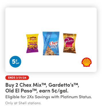 Buy 2 Chex Mix™, Gardetto's™, Old El Paso™, earn 5¢/gal