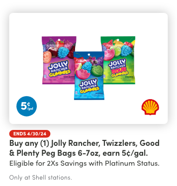 Buy any (1) Jolly Rancher, Twizzlers, Good & Plenty Peg Bags 6-7oz, earn 5¢/gal