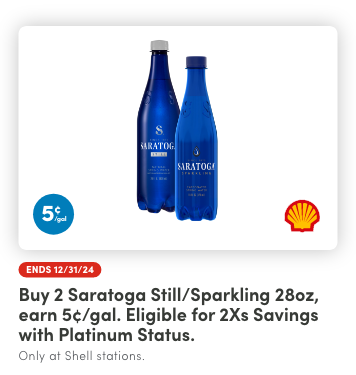 Buy  2 Saratoga Still/Sparkling 28oz, earn 5¢/gal