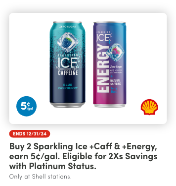 Buy 2 Sparkling Ice +Caff & +Energy, earn 5¢/gal