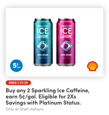 Buy any 2 Sparkling Ice Caffeine, Earn 5¢/gal