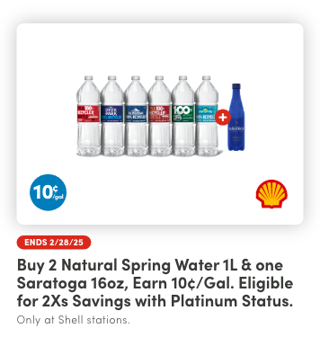 Earn 10¢/gal reward when you buy any (2) Natural Spring Water 1L & (1) Saratoga 16oz. product(s).