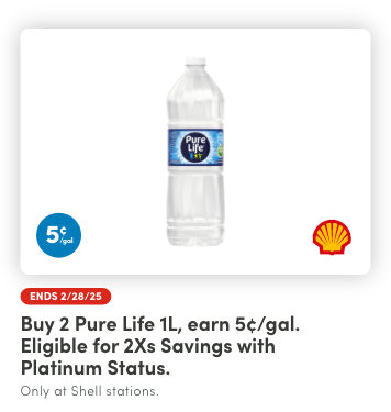 Earn 5¢/gal reward when you buy any (2) Pure Life 1L product(s).