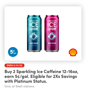 Buy 2 Sparkling Ice Caffeine 12-16oz, Earn 5¢/Gal