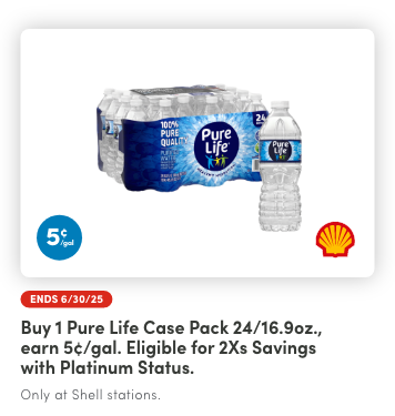  Earn 5¢/gal reward when you buy any (1) Pure Life Case Pack 24/16.9oz. product(s)