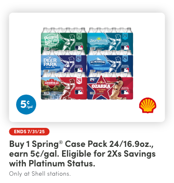 Earn 5¢/gal reward when you buy any (1) Spring Case Pack 24/16.9oz. product(s)
