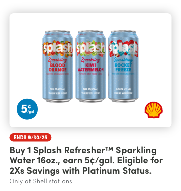 Buy 1 Splash Refresher™ Sparkling Water 16oz., Earn 5¢/Gal